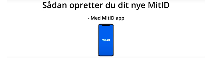 Video - sådan opretter du dit nye MitID med MitID app